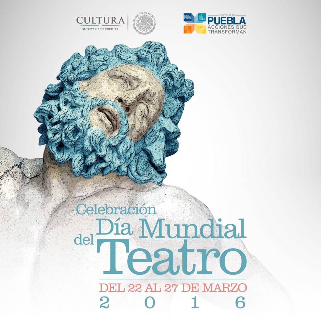 Puebla | Celebración por el Día Mundial del Teatro&nbsp;2016